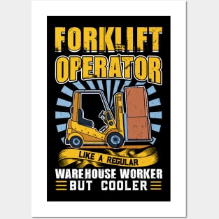 Forklift Operator - Cooler Like A Regular Warehouse Worker Posters and Art